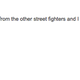 Illustration for article titled Whats Already Causing iStreet Fighter 5/i Hate